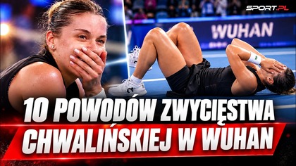 DLATEGO MAJA CHWALIŃSKA WYGRAŁA W WUHAN! NIEPRAWDOPODOBNY SUKCES POLKI!