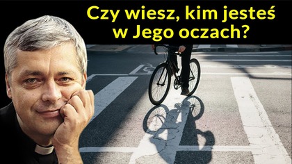 Czy wiesz, kim jesteś w Jego oczach #pawlukiewicz