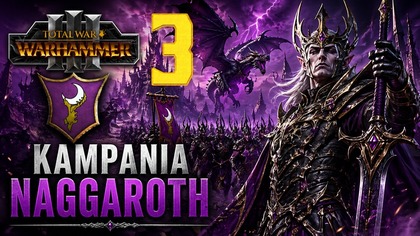 Total War: Warhammer III - Naggaroth #3 Imperia Śmiertelnych (#gameplay #PL, #zagrajmy)