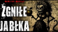 Zgniłe jabłka - CreepyPasta Lektor PL
