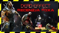 Dead Effect (2014)[PC,iOS,And] - Recenzja FoXa