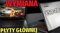 Wymiana płyty głównej w laptopie LENOVO Y50-70 (motherboard replacement)