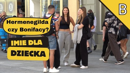 JAKIE IMIĘ DZIECKU? HERMENEGILDA CZY BONIFACY