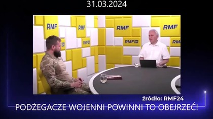 Podżegacze wojenni powinni to obejrzeć! (31.03.2024)