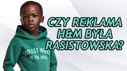 Kontrowersyjna reklama H&M oburzyła mniejszości!