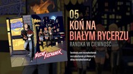 05.  Nocny Kochanek - Koń Na Białym Rycerzu (Oficjalny Odsłuch Albumu)