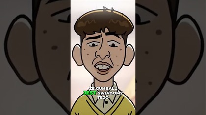 Gumball wie, że to kreskówka! 