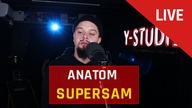 ANATOM - SUPERSAM | LIVE Y-STUDIO S2E7