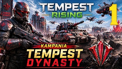 Tempest Rising - Kampania Tempest Dynasty #1 [#pl #gameplay]
