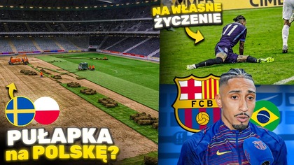 Szwedzi kombinują przed meczem z Polską! ZMIENILI MURAWĘ...  Raphinha WYPADA na MIESIĄC!