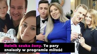 Te pary znalazły miłość w programie Rolnik szuka żony: