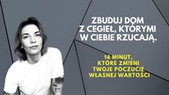 To zmieni Twoje poczucie wartości.  Potęga