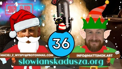 Radio Sławenia to My - czyli Nasze Piątkowo - Sobotnie Wieczorne Rozmowy #36