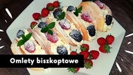OMLETY BISZKOPTOWE Z BITA SMIETANA I OWOCAMI