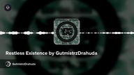 Restless Existence by GutmistrzDrahuda
