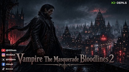Vampire: The Masquerade  Bloodlines 2   Rule the Night | Embrace the Darkness with XD. Deals 