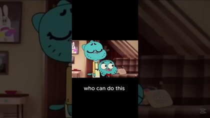 Who can do this like gumball ?