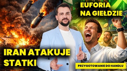 KOŃCZY SIĘ ZAWIESZENIE BRONI! Iran atakuje statki.  Euforia na giełdzie