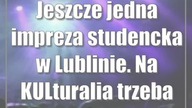 Jeszcze jedna impreza studencka w Lublinie.  Na KULturalia trzeba kupić bilety