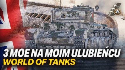 3 BIEGŁOŚCI WBITE - COMET W FORMIE - WORLD OF TANKS