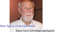 DAVE HUNT 1 New Age w chrześcijaństwie