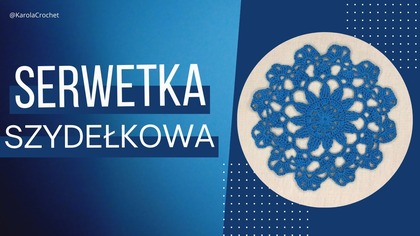 CROCHET NAPKIN - TUTORIAL JAK ZROBIĆ SERWETKĘ #510