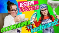 JESTEM DOROSŁA.  OCZEKIWANIA vs RZECZYWISTOŚĆ