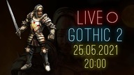 Gothic 2 Złota Edycja LIVE - 20:00 - 25. 05. 2021 - LINK W OPISIE - ZAPRASZAM