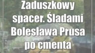 Zaduszkowy spacer.  Śladami Bolesława Prusa po cmentarzu