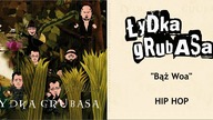 Łydka Grubasa - Hip hop (Bąż Woa, 2010)