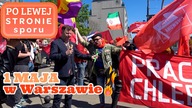 Po lewej stronie sporu - 1 Maja w Warszawie