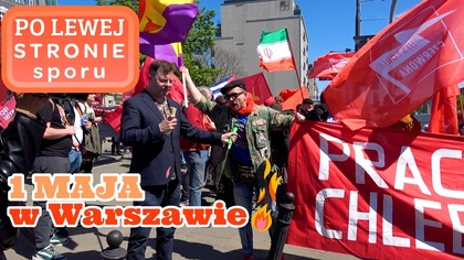 Po lewej stronie sporu - 1 Maja w Warszawie