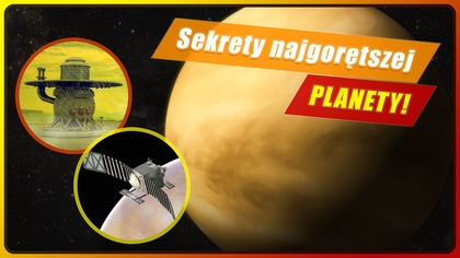 WENUS - piekielna siostra Ziemi!