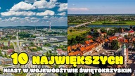 10 NAJWIĘKSZYCH MIAST W WOJEWÓDZTWIE ŚWIĘTOKRZYSKIM