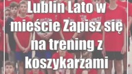 Lublin: Lato w mieście: Zapisz się na trening z koszykarzami Startu Lublin!
