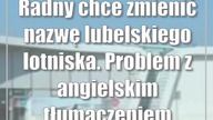 Radny chce zmienić nazwę lubelskiego lotniska.  Problem z angielskim tłumaczeniem