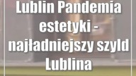 Lublin: Pandemia estetyki - najładniejszy szyld Lublina