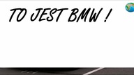 BMW - I nie pytaj więcej