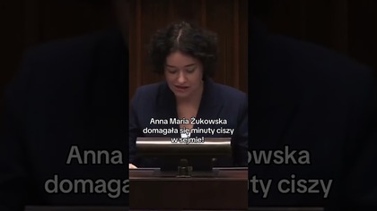 ŻUKOWSKA W SEJMIE DOMAGAŁA SIĘ MINUTY CISZY!
