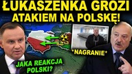 BOMBA ATOMOWA WYCELOWANA W POLSKĘ! - Łukaszenka uderza w Polaków