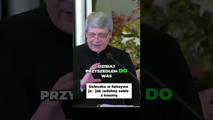 Ucieczka w Fałszywe Ja Jak Radzimy Sobie z Traumą #pawlukiewicz