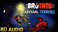 Brotato OST - Track 2 8D Audio ( Abyssal Terrors DLC ) #soundtrack