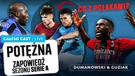 POTĘŻNA ZAPOWIEDŹ SERIE A | CalcioCast #2 | Dumanowski & Guziak