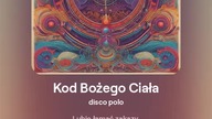 2024.06.30 - 15a2 - Kod Bożego Ciała - disco polo - tekst Ewa Lipka, śpiew i muzyka SI/AL