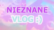 Nieznane Vlog 3 (Zostałem jesieniarą )