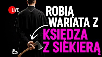 Robią wariata z księdza z siekierą! | IPP
