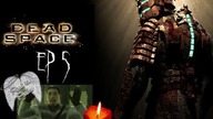 DEAD SPACE - Epizod 5 - R.I.P Pani Chińczyk