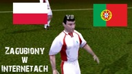 Zagubiony w Internetach (#138) - Era Futbolu 2002 - Symulacja meczu Polska - Portugalia