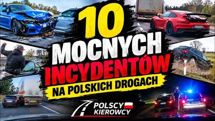 10 MOCNYCH INCYDENTÓW NA POLSKICH DROGACH!  Tego się nie spodziewasz!