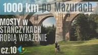  Mosty w Stańczykach są większe niż widzisz w internecie - odcinek 10 - na Około